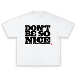 T-shirt blanc imprimé don't be so nice en couleur noir et rouge